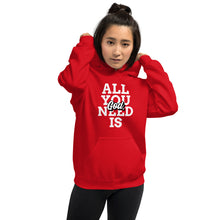 將圖片載入圖庫檢視器 All You Need Hoodie