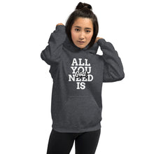 將圖片載入圖庫檢視器 All You Need Hoodie